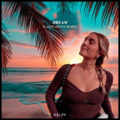 P. Lion - Dream (Xelpy Remix)