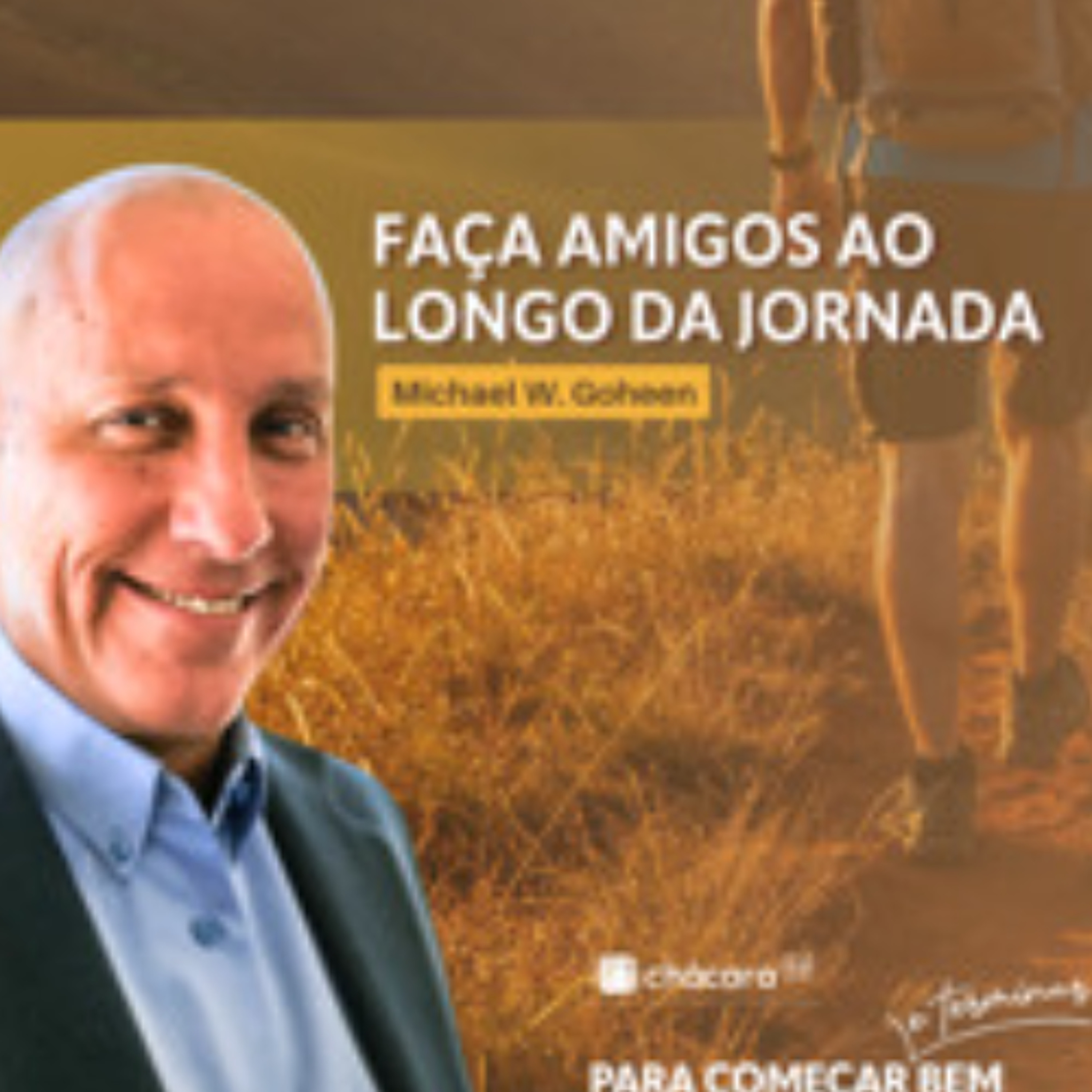 Faça Amigos ao Longo da Jornada  - Mike Goheen