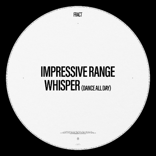 Impressive Range - Whisper (Dance All Day)