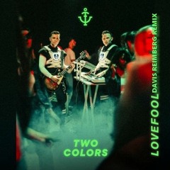 Twocolors - Lovefool (Davis Reimberg Remix) #FreeDownload