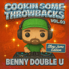 Cookin Some Throwbacks Vol. 03 - Slow Jamz Edition (Live R&B Mixtape)