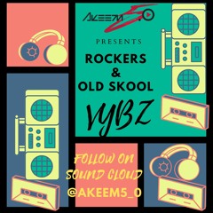 Akeem5.0 Rockers - Old Skool #2