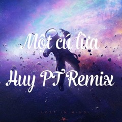 Một Cú Lừa - Bích Phương (HuyPT Remix)