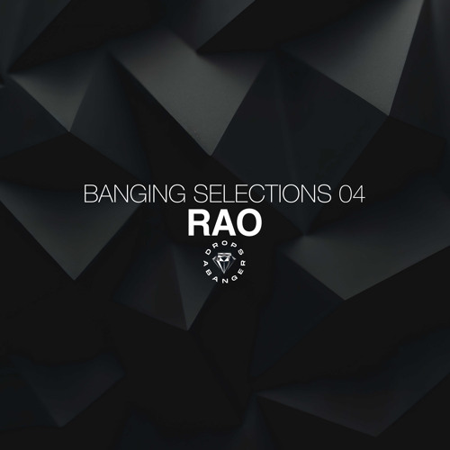 Banging Selections #04 by Rao
