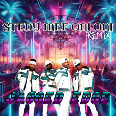 JAGGED EGDE - STEDY MEF - AINT NO FUN VS ONI ONI REMIX 2025