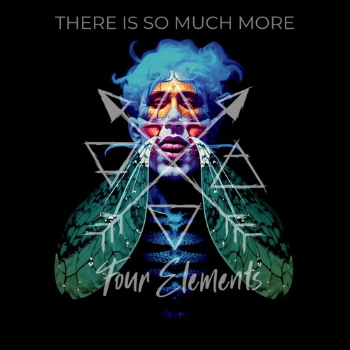 Four Elements - There Is So Much More