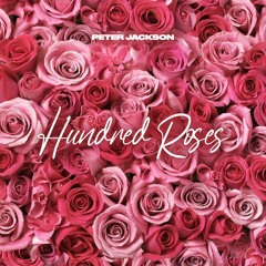 Peter Jackson - Hundred Roses