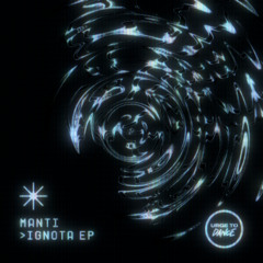 MANTi - Ignota (Original Mix) [Snippet]