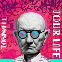 TOUR LIFE - ( TOMWELL )