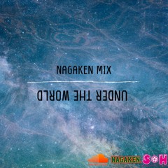 NAGAKEN MIX NOV(UNDER THE WORLD)sampling souls