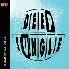 The Sound Of: Deep Jungle, mixed by Harmony