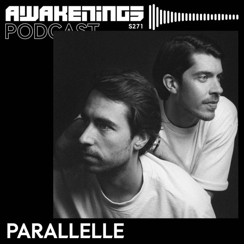 Awakenings Podcast S271 - Parallelle