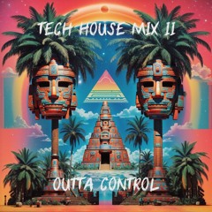 Outta Control - Tech House Mix II 2024