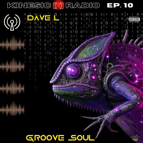 Kinesic Radio EP.10 - Dave L