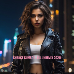 Chance Cumson - Lulu (Remix 2021)