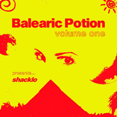 Balearic Potion Volume I: Shacklo