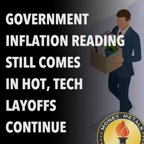 Stream Government Inflation Reading Still Comes in Hot, Tech Layoffs