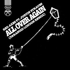 All Over Again (Paranoid London Edit) [feat. Justin Strauss]