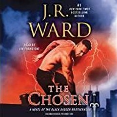 <<Read> The Chosen: A Novel of the Black Dagger Brotherhood