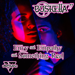 Bosketta - Envy and Empathy (Original Mix)