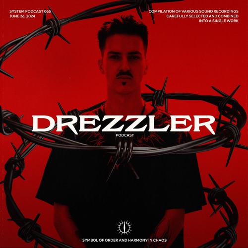 DREZZLER X SYSTEM PODCAST 65
