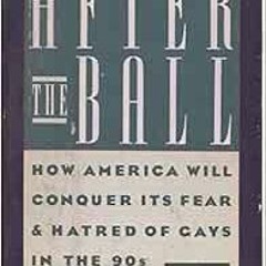 Access [EPUB KINDLE PDF EBOOK] After the Ball: How America Will Conquer Its Fear and