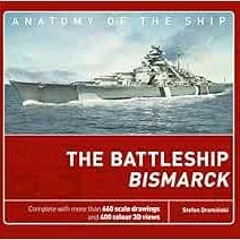 [READ] PDF 📨 The Battleship Bismarck (Anatomy of The Ship) by Stefan Draminski [EPUB
