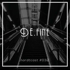 DE.fine - hardtcast #032