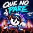 QUE NO PARE 🎧