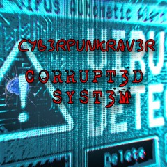 Corrupted System