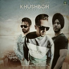Khushboh FragranceKindaa Aujla ft Am HumanAmrit BasraNew Punjabi Song 2020.mp3