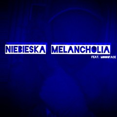 Niebieska Melancholia (feat. Moonface)