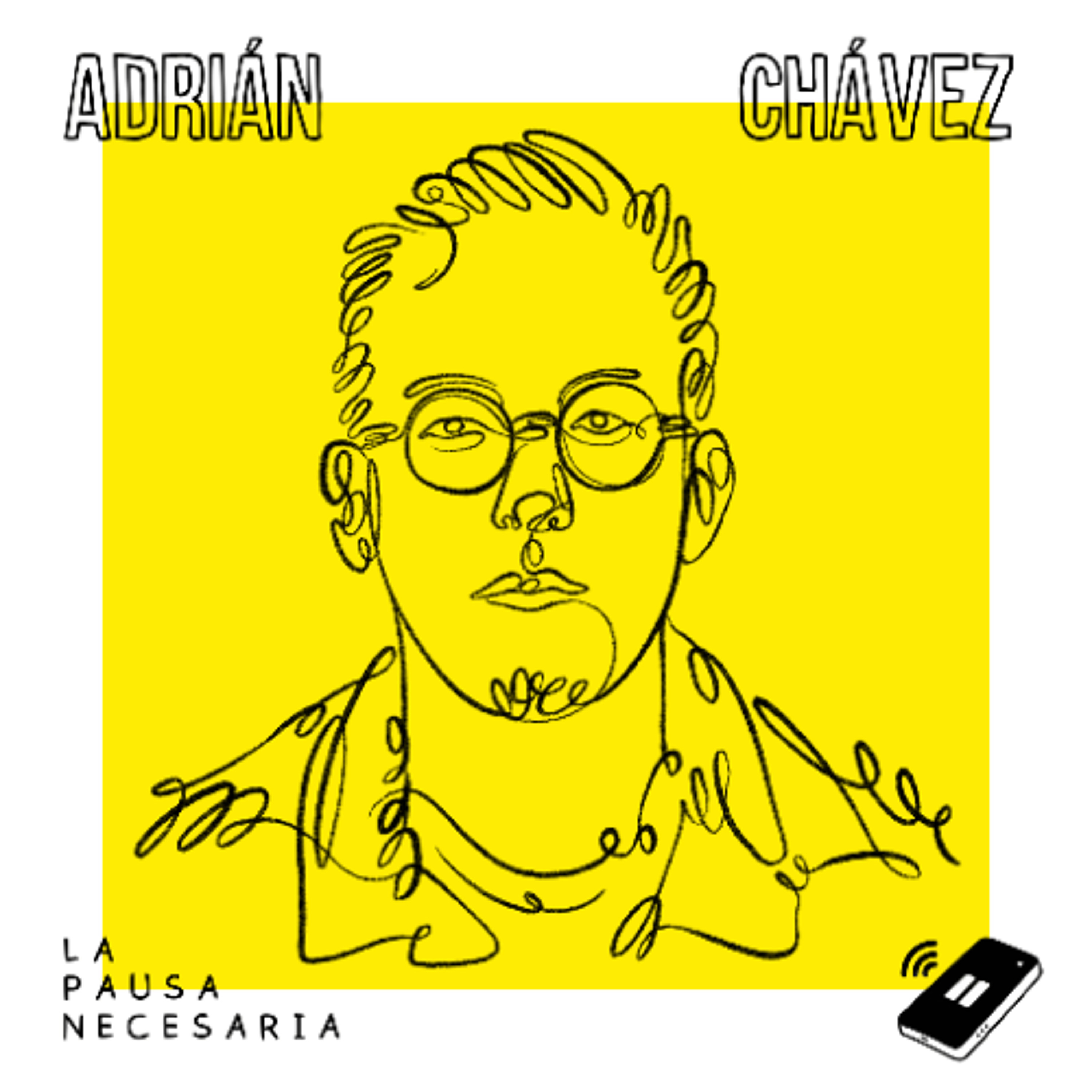 Una pausa con Adrián Chávez episode artwork