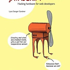 [ACCESS] EBOOK EPUB KINDLE PDF JavaScript on Things: Hacking hardware for web developers by  Lyza Da