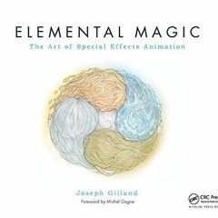 VIEW EBOOK EPUB KINDLE PDF Elemental Magic, Volume I: The Art of Special Effects Animation by  Josep