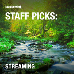 Staff Picks: Streaming