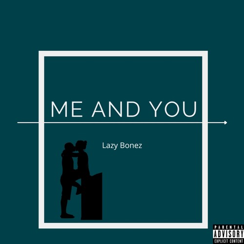 Me And You (Prod. Con)