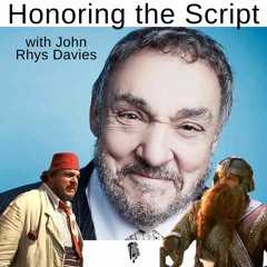 The Night Nerd Presents: Honoring the Script with John Rhys-Davies
