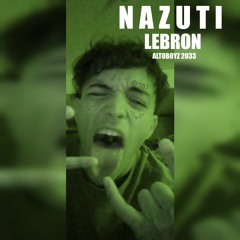 LeBron - Nazuti