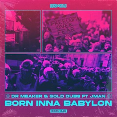 Dr Meaker & Gold Dubs Ft. Jman - Born Inna Babylon - Clip - Out Now!