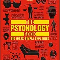 GET EPUB KINDLE PDF EBOOK The Psychology Book: Big Ideas Simply Explained by DK 💖