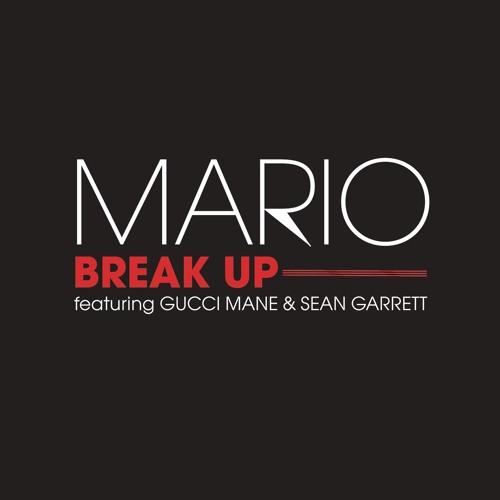 Break Up (Radio Edit) [feat. Gucci Mane & Sean Garrett]