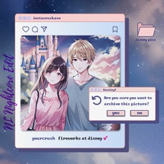 Your Crush - Fireworks At Disney (NL Nightcore Edit)
