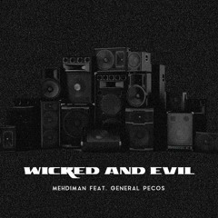 Mehdiman Feat. General Pecos - Wicked & Evil (riddim Prod. By Mehdiman)