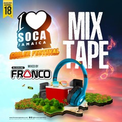 I LOVE SOCA MIXTAPE [Easter 2022] - @bloodlineFranco X @iLoveSocaJamaica
