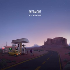 WYS x Sweet Medicine - Evermore