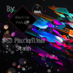 ElectriX Podcast |#63 Maximiliam Stein