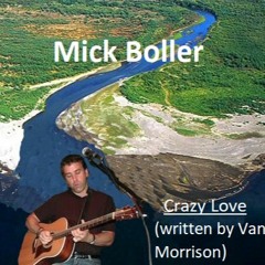 Crazy Love (written by Van Morrison)