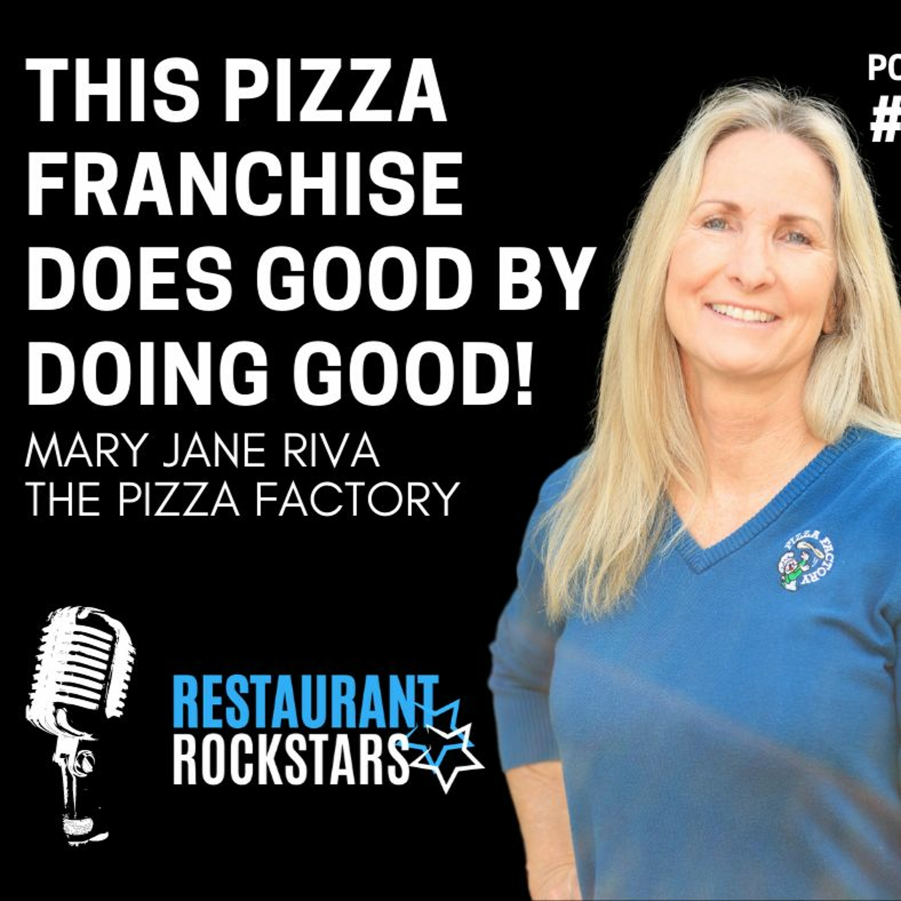 282. This Pizza Franchise Does Good by DOING GOOD - MJ Riva The Pizza Factory