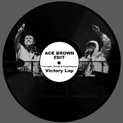 Ace Brown (Edit) - Fred again, Skepta & Plaqueboymax (Victory Lap) Free Download